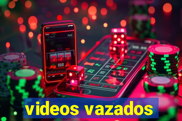 videos vazados